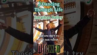 Jonathan Bailey ♪Dancing Through Life WICKED movie wicked musical wickedmusical wickedmovie [upl. by Yntrok800]