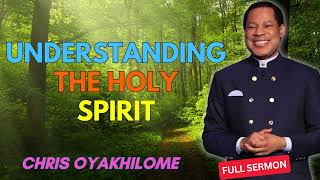 UNDERSTANDING THE HOLY SPIRIT  Chris Oyakhilome Sermon 2024 [upl. by Lacsap]