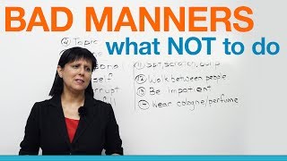 Bad Manners What NOT to say or do Polite English [upl. by Jory830]