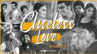 CluelessLove MashupJay GuldekarArijitSinghMast MaganPhir Le Aya DilZaalima Bollywood LoFi❣️❣️ [upl. by Ahsya612]