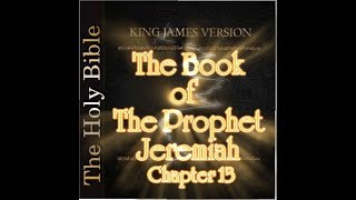 The Book of Jeremiah Chapter 13 [upl. by Andert]