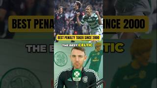 🤔 Who’s Celtic’s Best Penalty Taker since 2000 celticfc [upl. by Revkah]