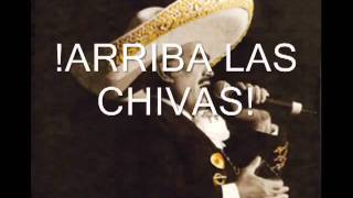 Arriba Las Chivas  Chente [upl. by Arquit]