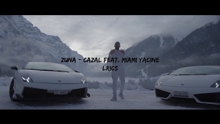 ZUNA  CAZAL feat MIAMI YACINE lyrics [upl. by Chuch366]