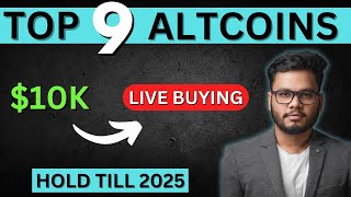 10K Live Buying These Top 9 Altcoins Hold Till 2025 Best Crypto to Buy Now [upl. by Scribner]