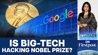 Googles Nobel Prize Winners Stir Debate Over Research  Vantage with Palki Sharma [upl. by Yelyak]