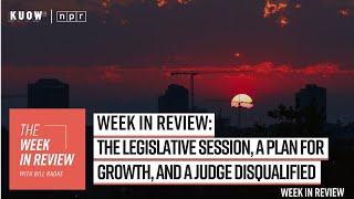 Week in Review the legislative session a plan for growth and a judge disqualified [upl. by Osnofledi]