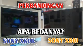 Perbandingan SONY X80K VS X80J  Apa bedanya [upl. by Behl]