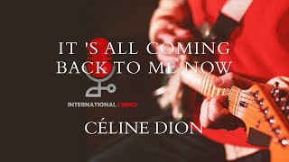 CÉLINE DION  It s All Coming Back to Me Now Lyrics [upl. by Obe]