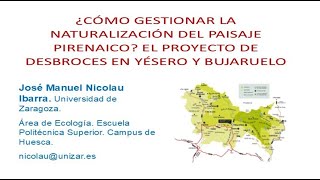 Cómo Gestionar la naturalización del paisaje pirenaico Dr José Manuel Nicolau 02 11 2024 [upl. by Voletta]