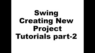 Installing NetBeans IDE and Creating a New project Java Swing Part2 [upl. by Cockburn]