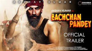 Bachchan Pandey  51Interesting Facts  Akshay Kumar  Kriti Sanon  Farhad Samjhi  Arshad Warsi [upl. by Eserehs467]