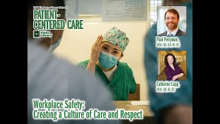 Workplace Safety Creating a Culture of Care and Respect  P Perryman and C Capp 20241106 [upl. by Saval580]