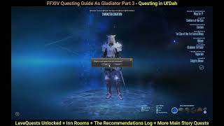 FFXIV The Complete Guide Part 3  Unlocking Leve Quests  Recommendations Log  Main Story Quests [upl. by Eceinehs548]