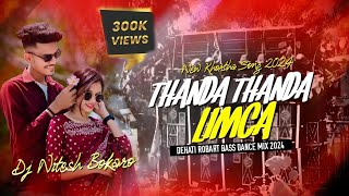 Thanda Thanda Limca 🌱 Trending Khortha Dj Song  Dehati Dance With Robart Bass  Dj Nitesh Bokaro [upl. by Ocimad]