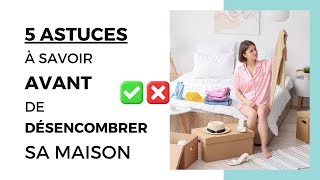 Désencombrer sa maison I 5 astuces à connaître [upl. by Gaves377]