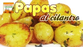 Papas al cilantro  Cocina Vegan Fácil [upl. by Ettesus121]