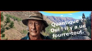 Extrait  quotQuantiquequot  Oui il y a un fourretout là [upl. by Ennazzus]