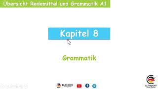 A1Übersicht Redemittel und Grammatik  Kapitel 8 ملخص تعبيرات وقواعد اللغة الالمانية مستوي A1 [upl. by Maritsa532]