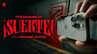 Shot on iPhone 15 Pro  The making of “¡Suerte”  Apple [upl. by Osnofla]