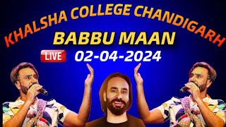 BABBU MAAN LIVE KHALSA COLLEGE CHANDIGARH  BABBU MAAN LIVE  BABBU MAAN 02042024  BABBU MAAN [upl. by Theurer]