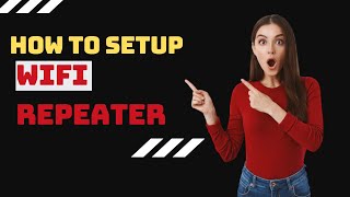 How to Setup WIFI Repeater  How to setup wifi extender [upl. by Alyam]