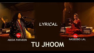 Tu Jhoom  Coke Studio  Season 14  Lyrical  Naseebo Lal  Abida Parveen  Taniya Creations [upl. by Femi]