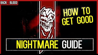 How to NOT Suck at Nightmare Mode in Back 4 Blood  Solo Nightmare Run  Back 4 Blood Guide [upl. by Clint]