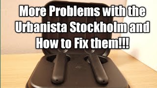 More Problems with the Urbanista Stockholm and How to Fix them [upl. by Elleral470]