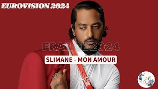 Mon amour  Slimane lyrics  EUROVISION 2024 FRANCE  englisch lyrics [upl. by Gabler]