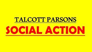 Sociology for UPSC  TALCOTT PARSONS Social Action  Lecture 77 [upl. by Dayna]