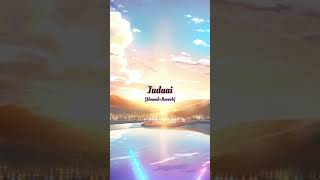 Judaai SlowedReverb song feelthereverb music lofirever slowedandreverb feellofi [upl. by Eanwahs205]