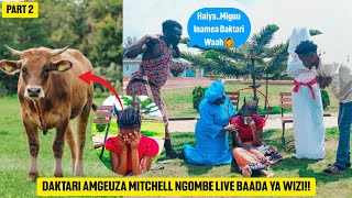 Part 2  See what Made Daktari kumgeuza Mitchel kuwa Ngombe 🐄 afrer Kula ya Aggrey ya Qatar🙆🔥 [upl. by Aneetak]