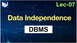 data independence in dbms  logical and physical data [upl. by Fougere]