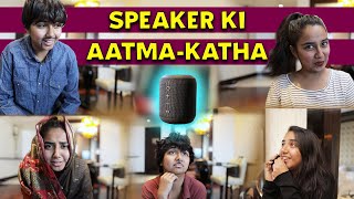 Speaker Ki Aatma Katha  MostlySane [upl. by Karwan]