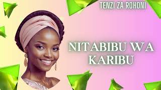 Nitabibu Wa Karibu  Tenzi za Rohoni  Swahili Praise Hymn  Daily Vibes Music Mix [upl. by Laine154]