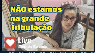 NÃO estamos na grande tribulação [upl. by Maryjo68]