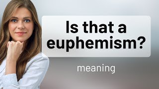 Unveiling the Meaning quotIs That a Euphemismquot [upl. by Mazel]