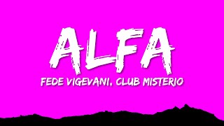 Fede Vigevani Club Misterio  ALFA LetraLyrics [upl. by Nomelc]