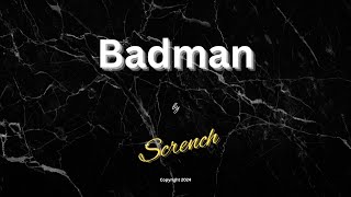 Badman [upl. by Laertnom11]