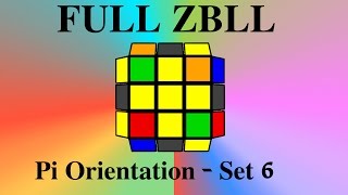 FULL ZBLL Pi Orientation  Set 6 [upl. by Alihs]