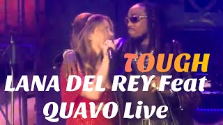 Lana Del Rey feat Quavo TOUGH LIVE good audio [upl. by Norvell]