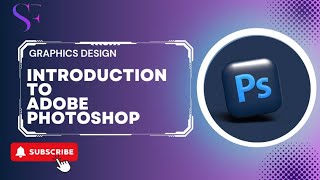 INTRODUCTION TO GRAPHICS DESIGN USING ADOBE PHOTOSHOP [upl. by Dallas]