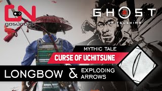 Ghost of Tsushima LONGBOW amp Explosive Arrow Curse of Uchitsune Mythic Tale Walkthrough [upl. by Gentry730]