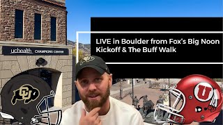 🔴LIVE from Colorado vs Utah  Big Noon Kickoff  The Buff Walk [upl. by Laet196]