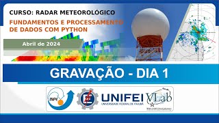 Curso Radar Meteorológico  Fundamentos e Processamento de Dados com Python  Dia 1 [upl. by Rehsa]