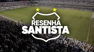 RESENHA SANTISTA  24022022 [upl. by Eilrak104]