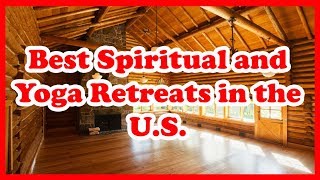 5 Best Spiritual and Yoga Retreats in the US  Love Is Vacation [upl. by Ahsemat735]