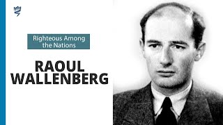 The Story of Raoul Wallenberg  Righteous Among the Nations  Yad Vashem [upl. by Aerdnod]