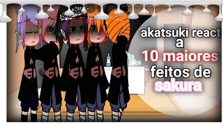 😈ᬊAkatsuki react a 10 maiores feitos de sakura haruno ᬊ😈iriginal ideia [upl. by Aire]